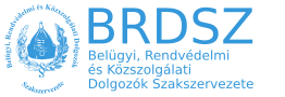 BRDSZ | Belügyi, Rendvédelmi és Közszolgálati Dolgozók Szakszervezete